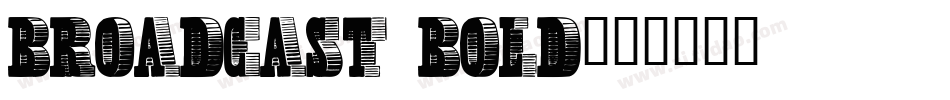 Broadcast Bold字体转换